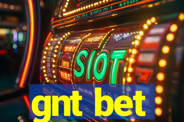 gnt bet